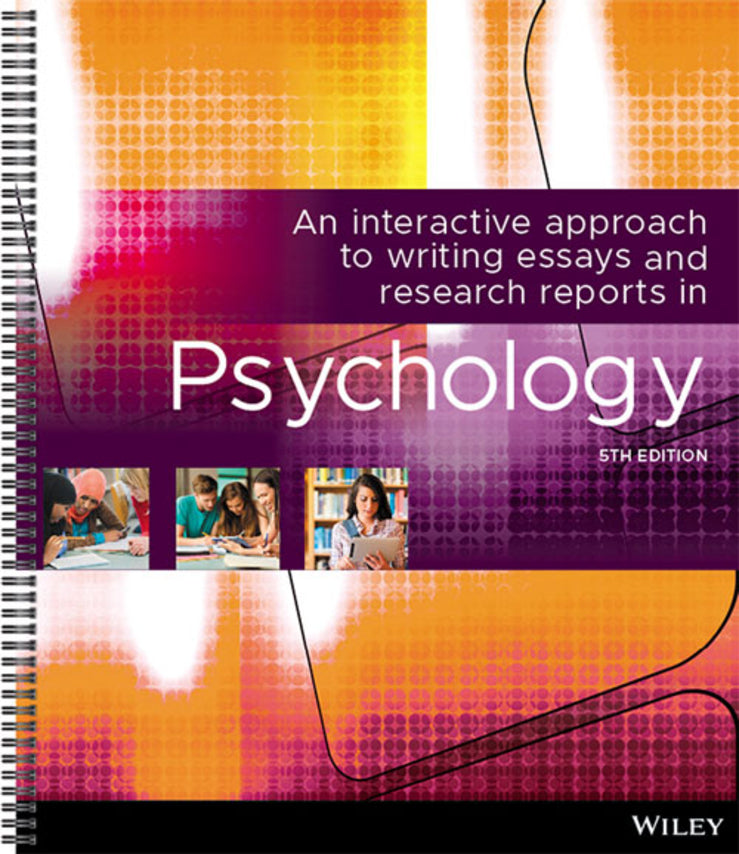 An Interactive Approach Writing Essays Research Reports in Psychology, 5th Editi