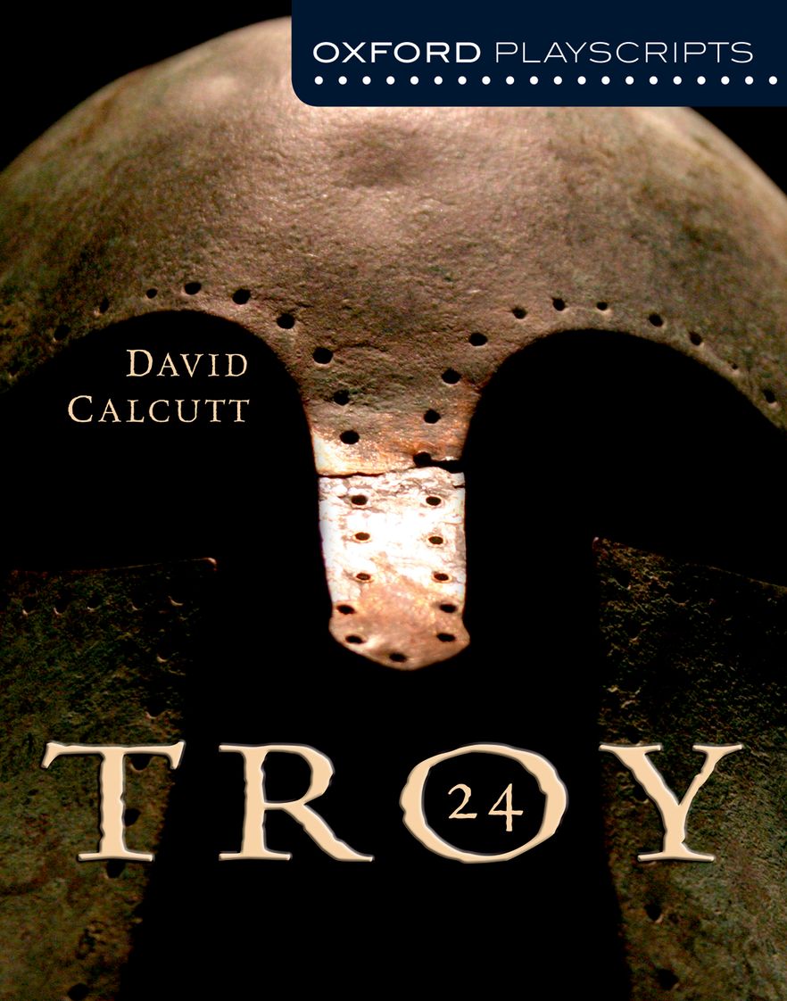 Oxford Playscripts: Troy 24