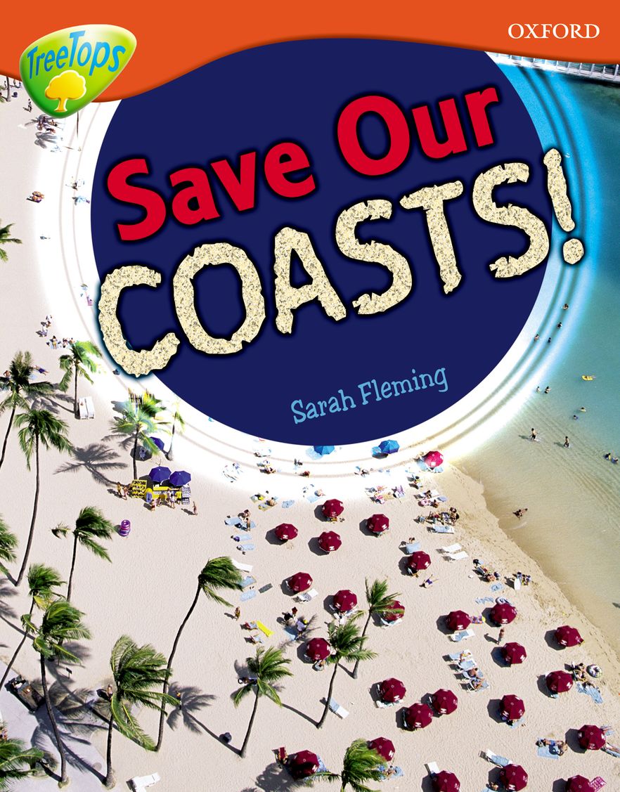 TreeTops Non-Fiction Level 13 Save Our Coasts!