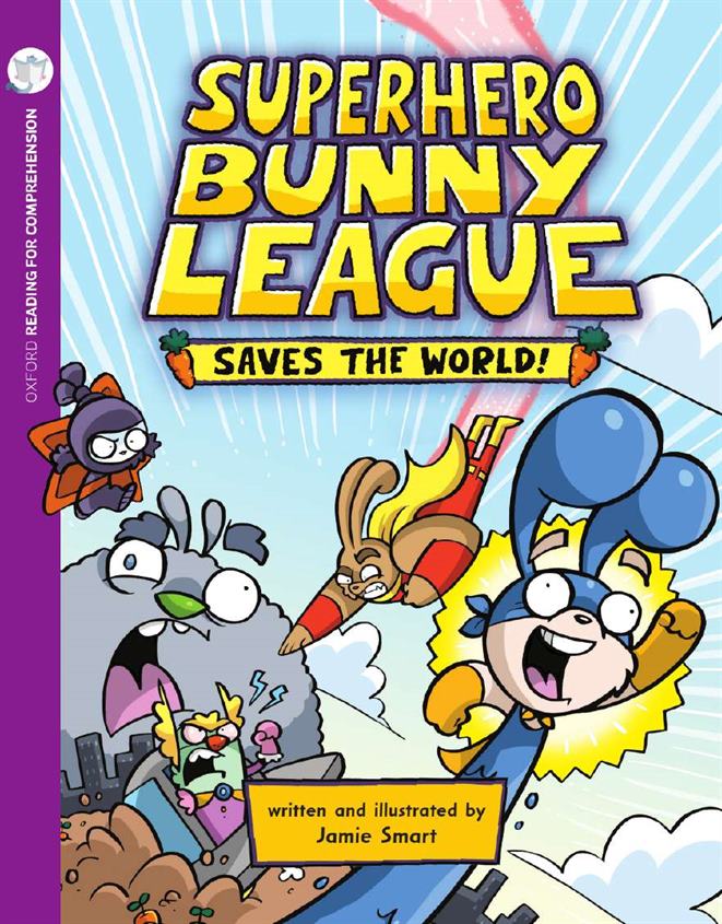 Superhero Bunny Saves the World!: Oxford Level 8: Pack of 6 + Comprehension Card