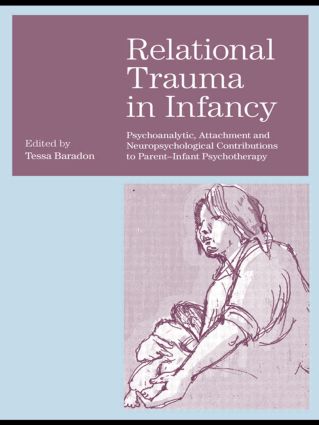Relational Trauma in Infancy