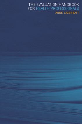 The Evaluation Handbook for Health Professionals