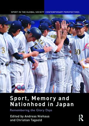 Sport, Memory and Nationhood in Japan