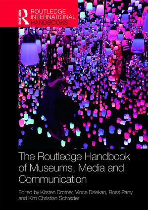 The Routledge Handbook of Museums, Media and Communication