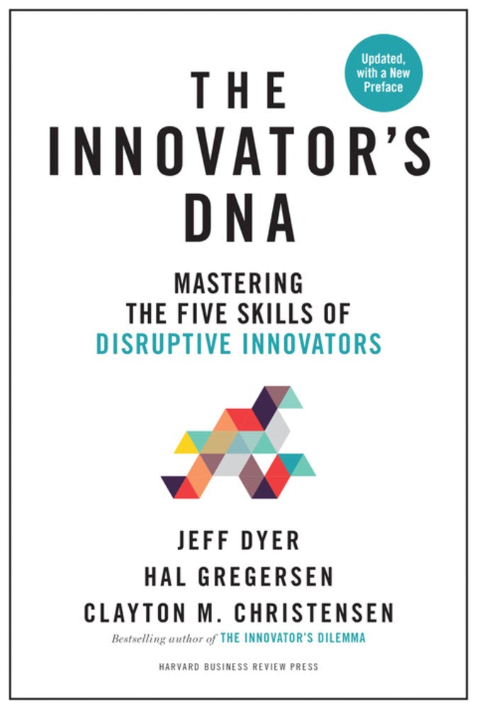 Innovator's DNA, Updated, with a New Preface