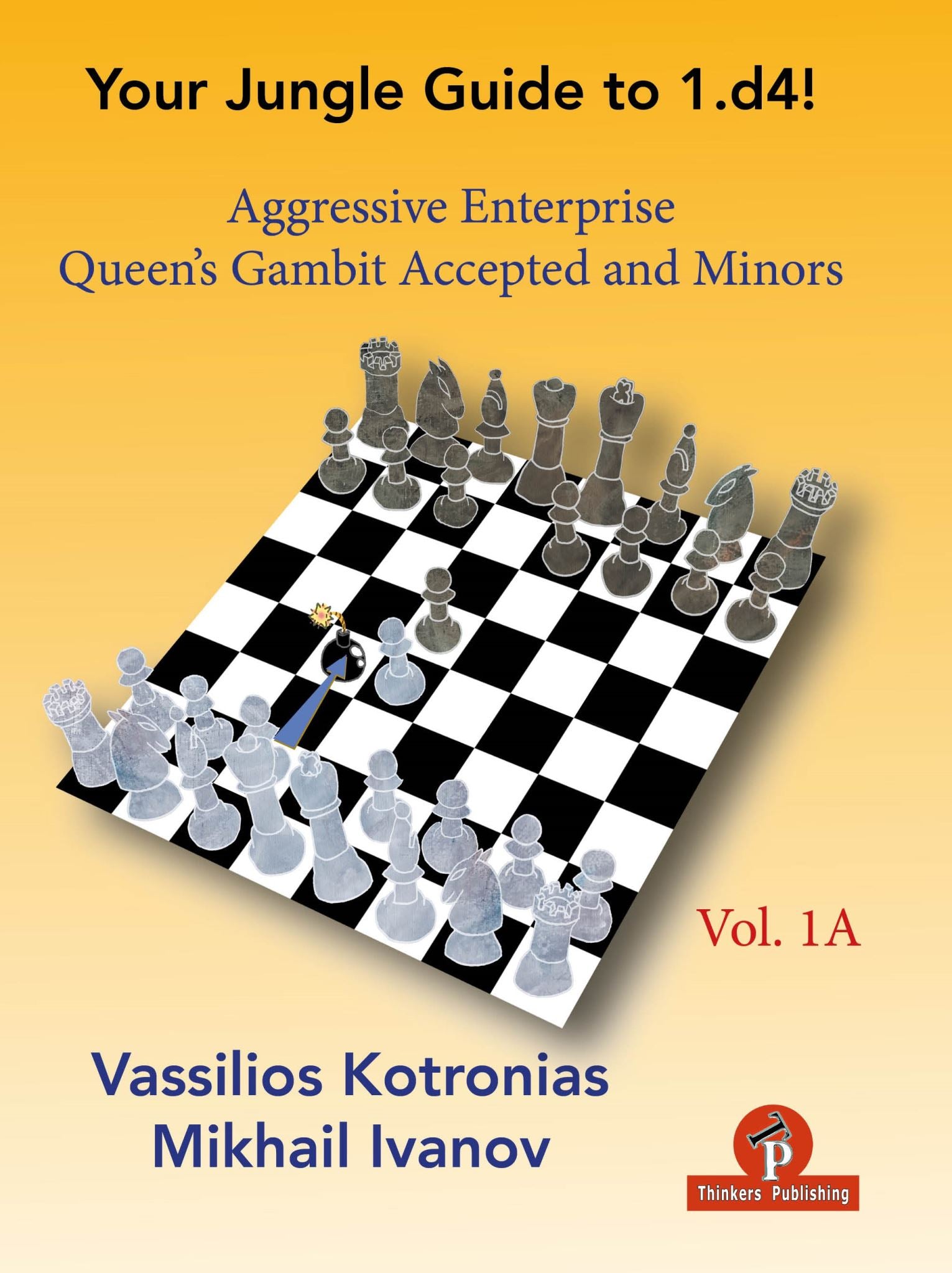 Your Chess Jungle Guide to 1.d4! - Volume 1A - Aggressive Enterprise - QG Accept
