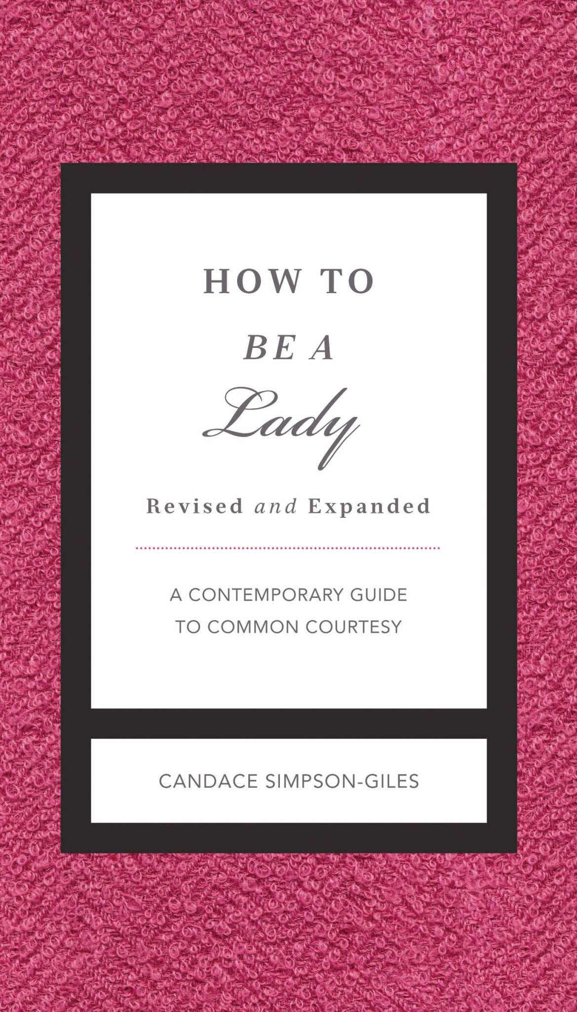 How To Be a Lady - Updated Edition