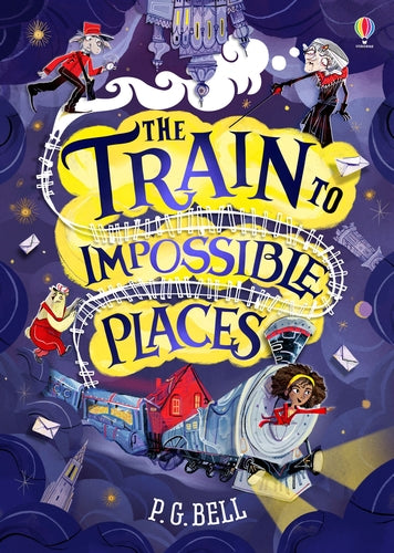The Train To Impossible Places