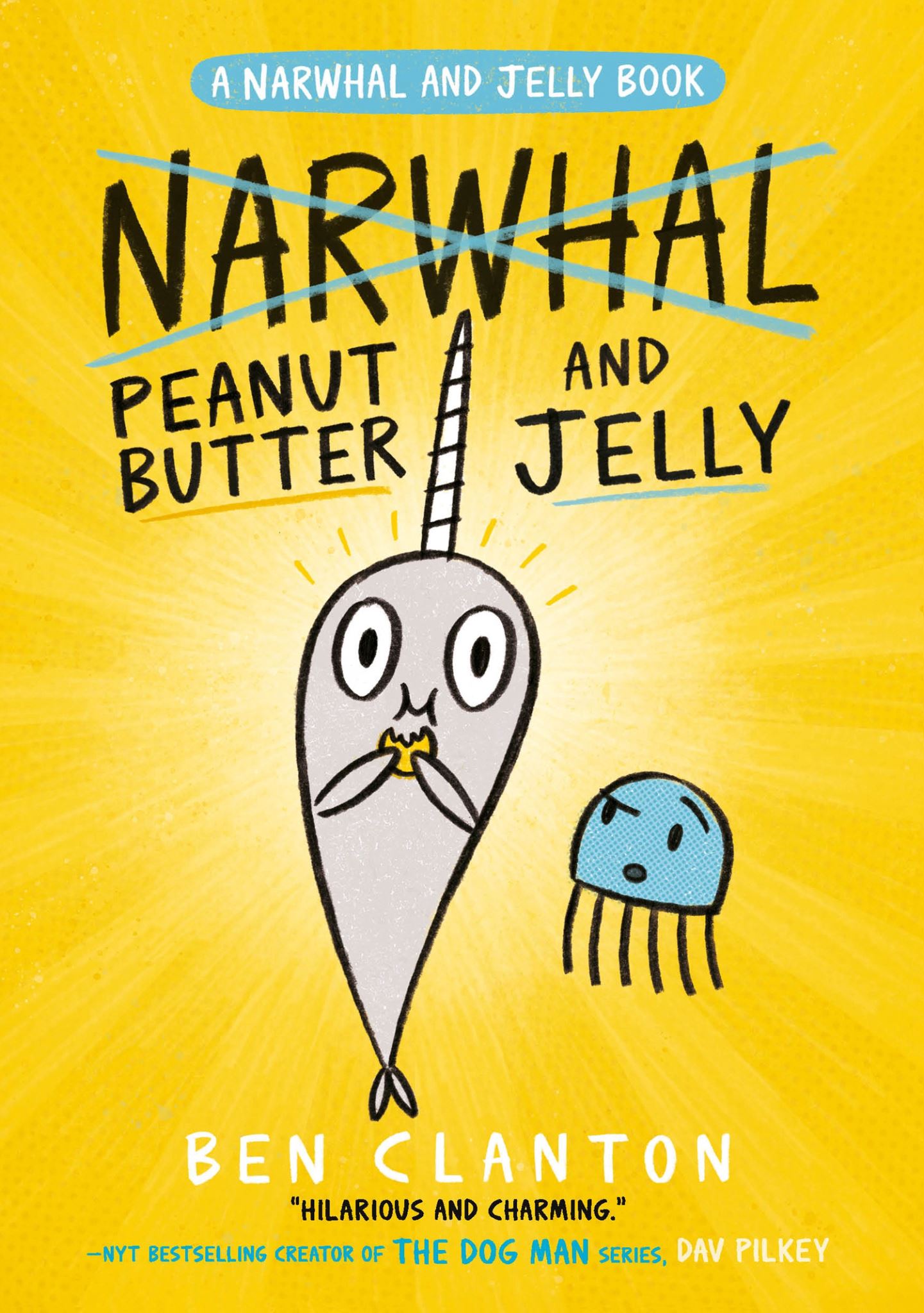 Peanut Butter and Jelly (A Narwhal and Jelly Book, #3)