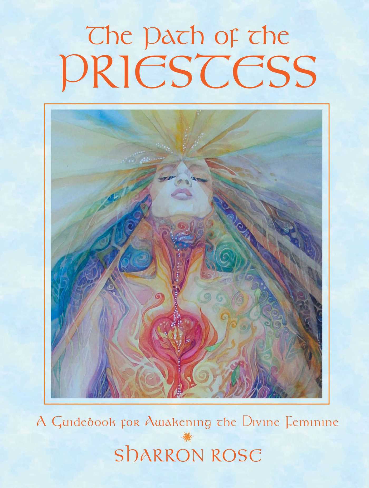 Path of the Priestess: A Guidebook for Awakening the Divine Feminine