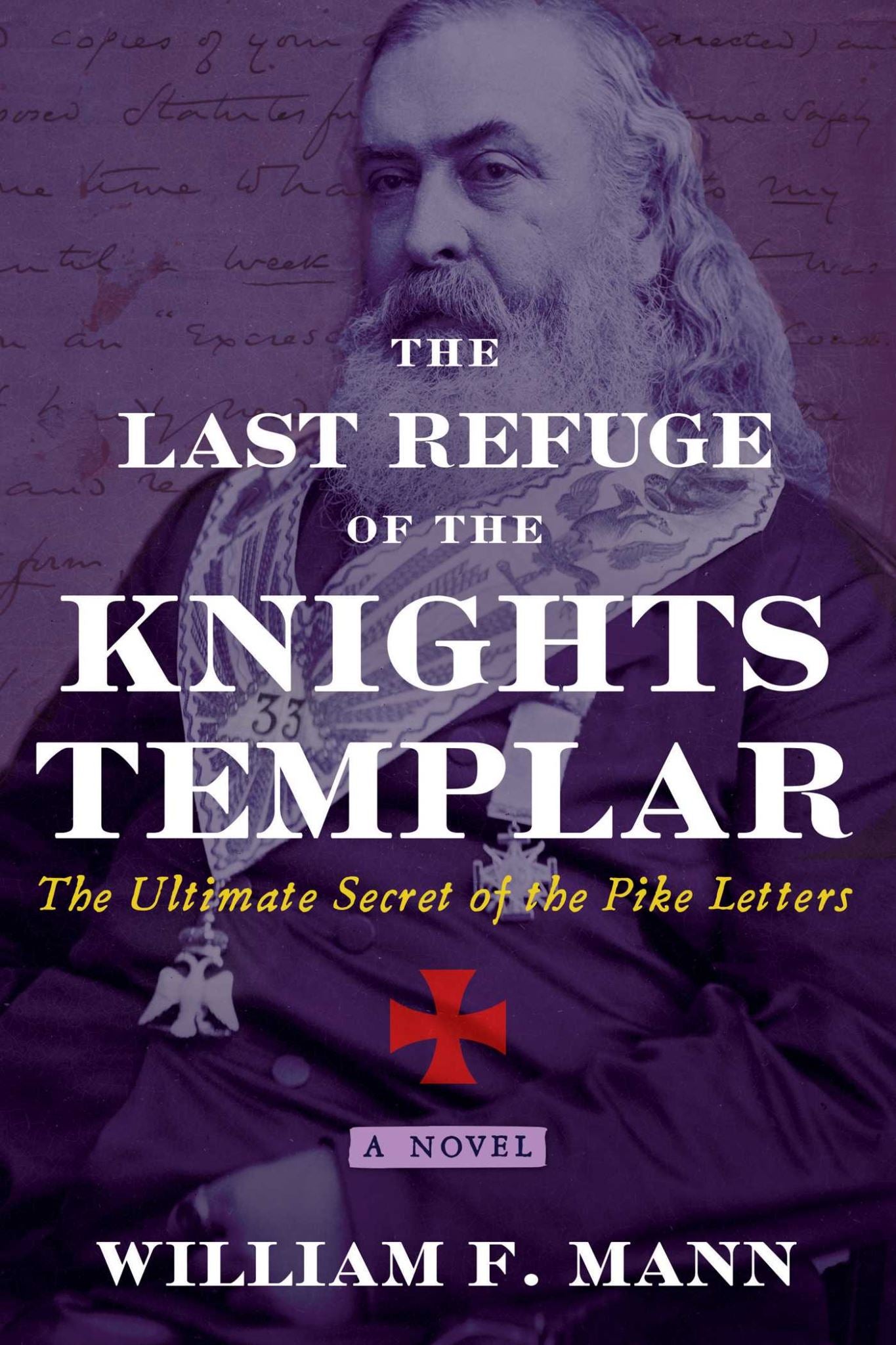 Last Refuge of the Knights Templar: The Ultimate Secret of the Pike Letters