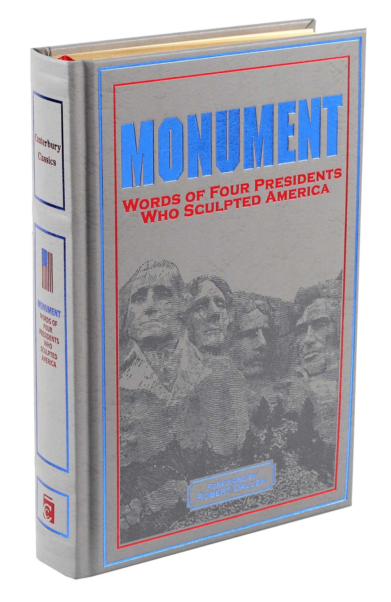 Monument: Words of Four Presidents Who Sculpted America: Words of Four President
