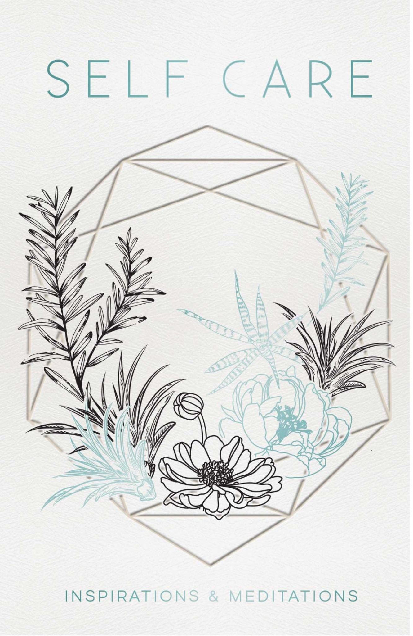 Self Care: Inspirations & Meditations