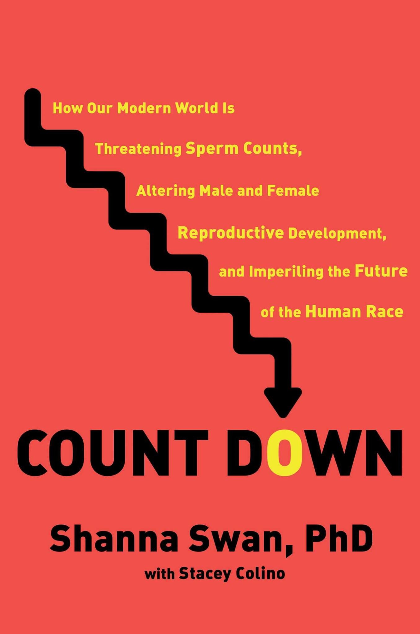 Count Down: How Our Modern World Is Threatening Sperm Counts, Altering Male and
