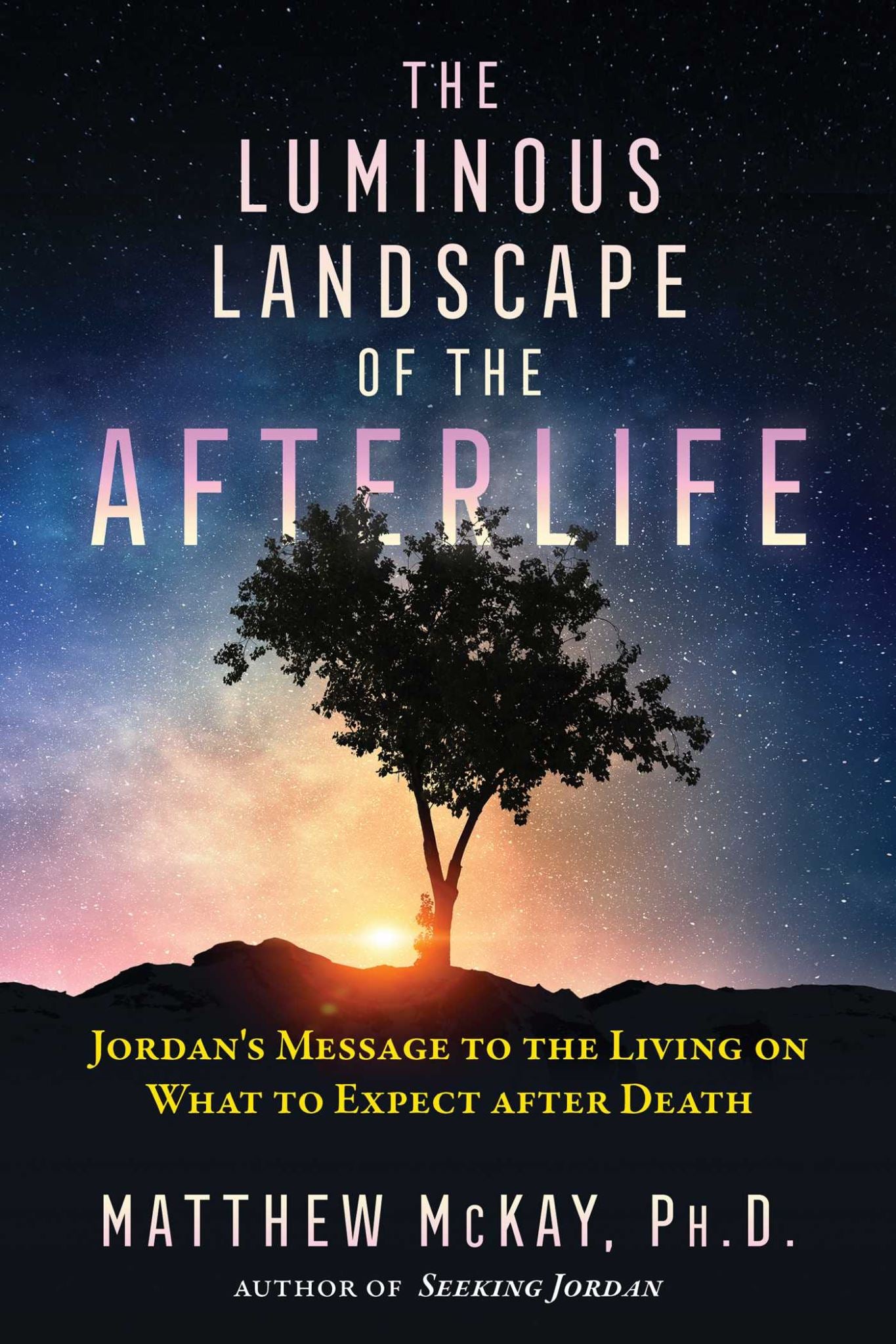 Luminous Landscape of the Afterlife: Jordan's Message to the Living on What to E