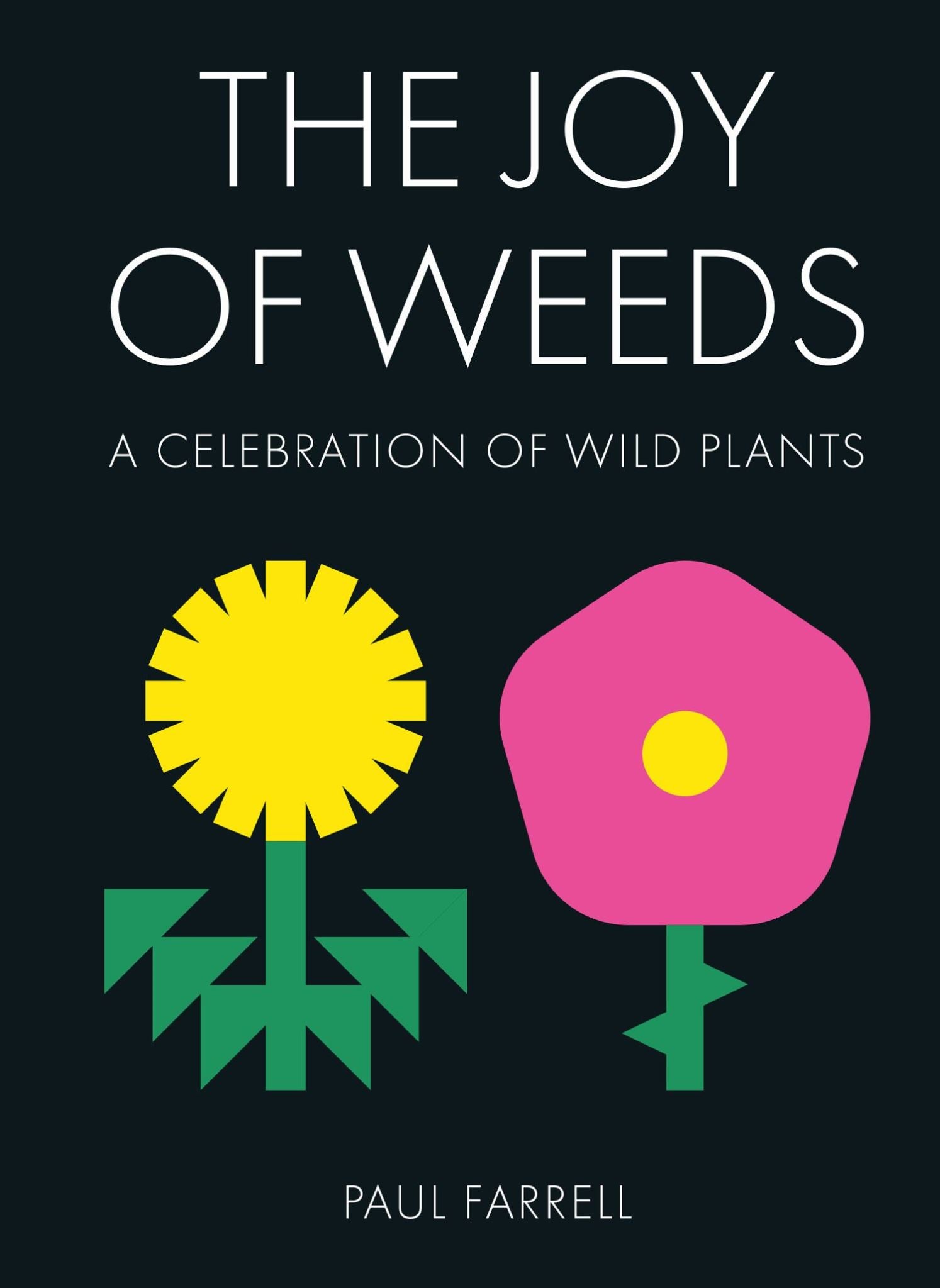 The Joy Of Weeds