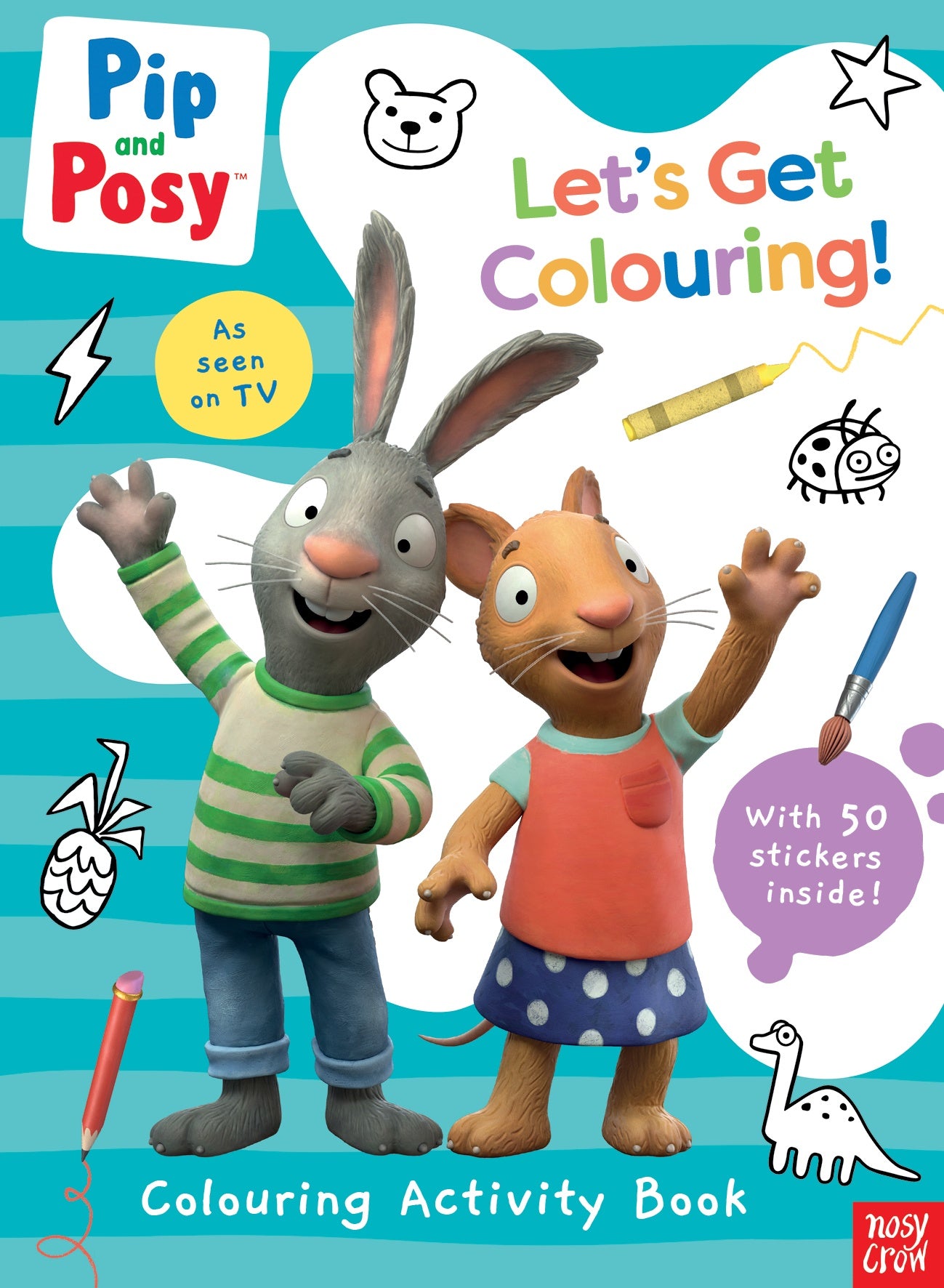 Let's Get Colouring (Pip and Posy)