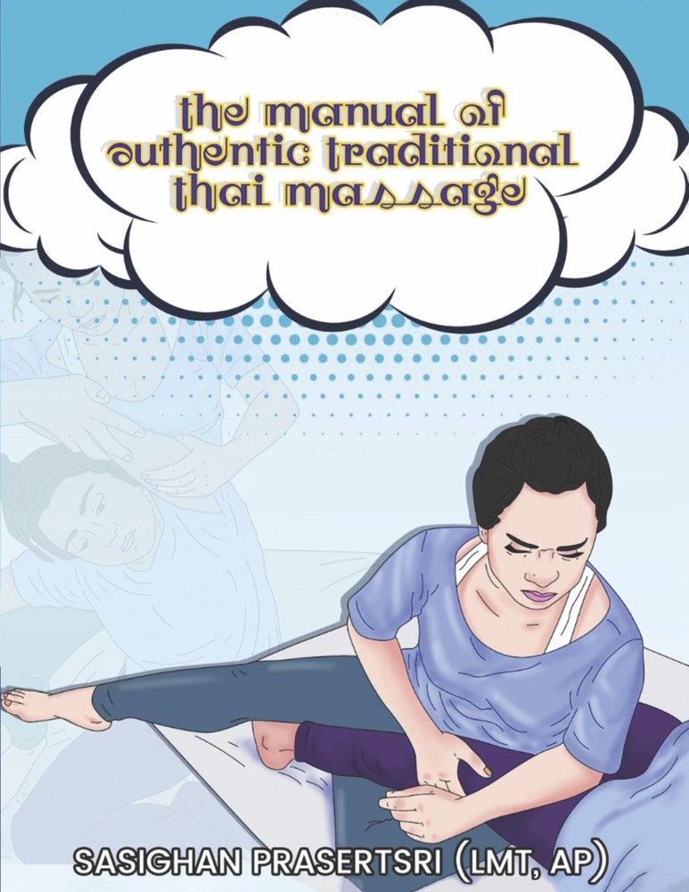 The Manual of Authentic Traditional Thai Massage