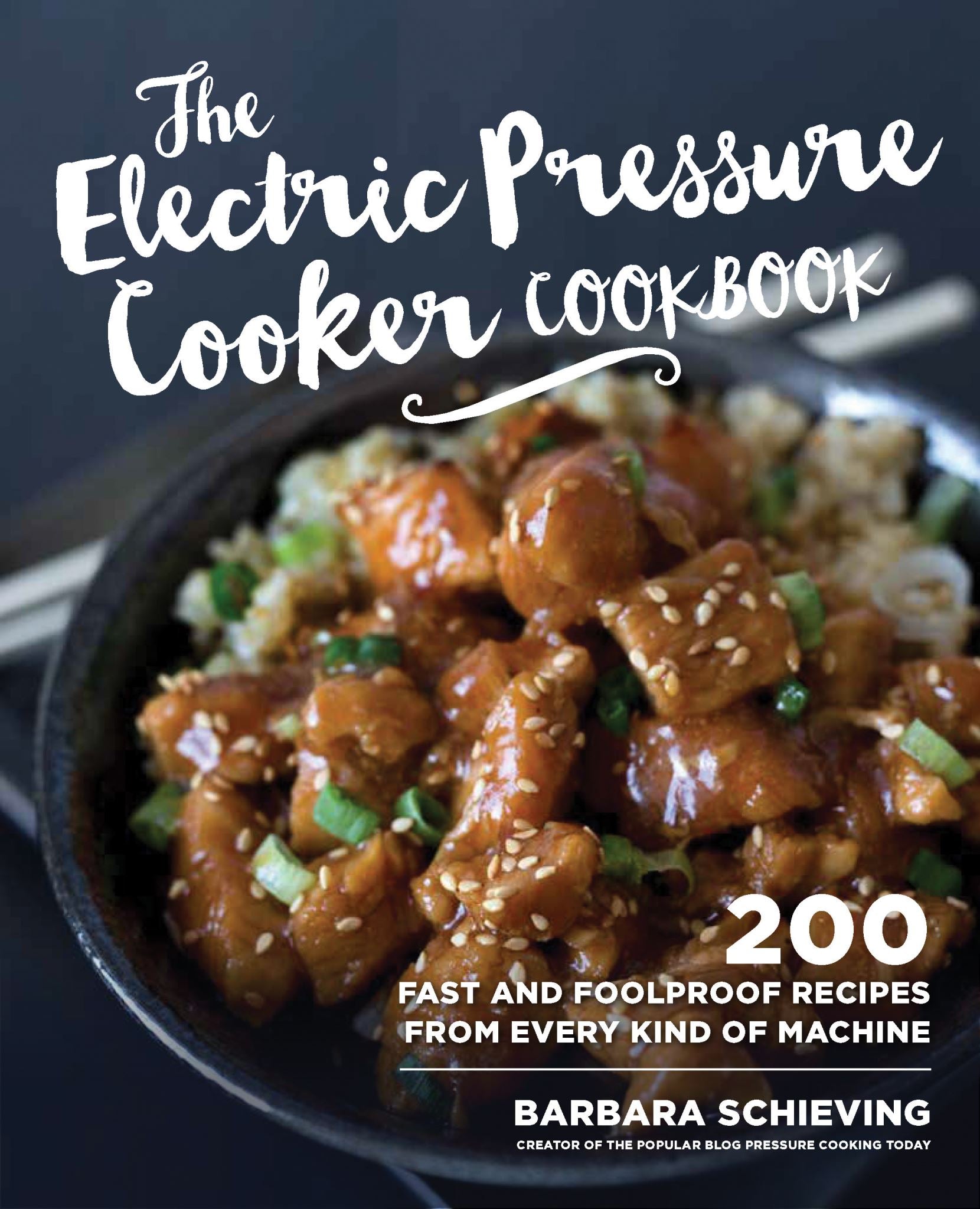 The Electric Pressure Cooker Cookbook