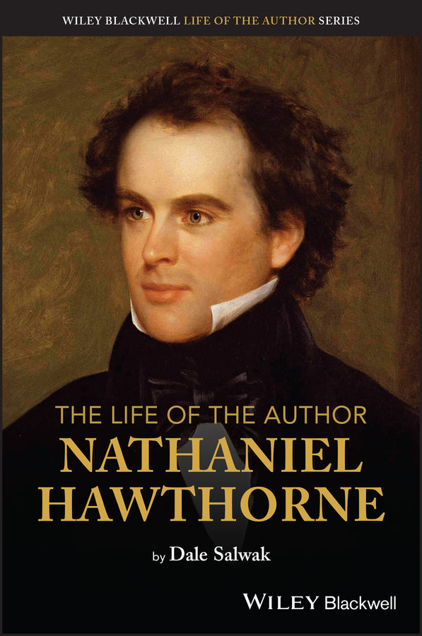 The Life of the Author: Nathaniel Hawthorne
