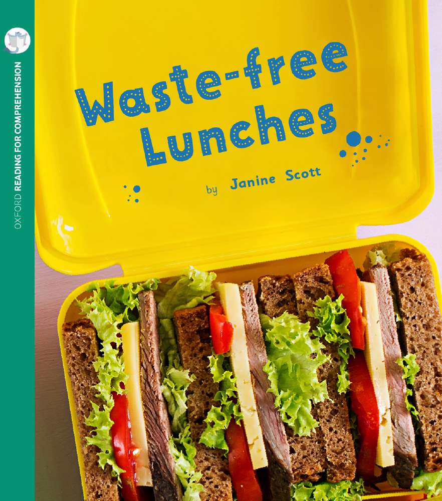 Reading for Comprehension Oxford Level 7: Waste-free Lunches