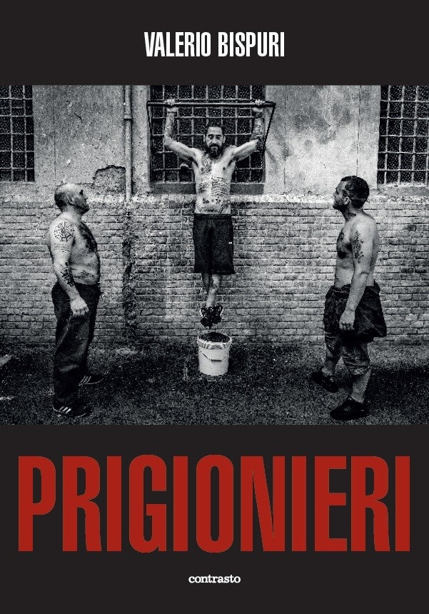 Valerio Bispuri: Prisoners / Prigionieri