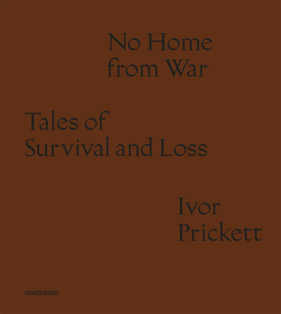 Ivor Prickett: No Home from War