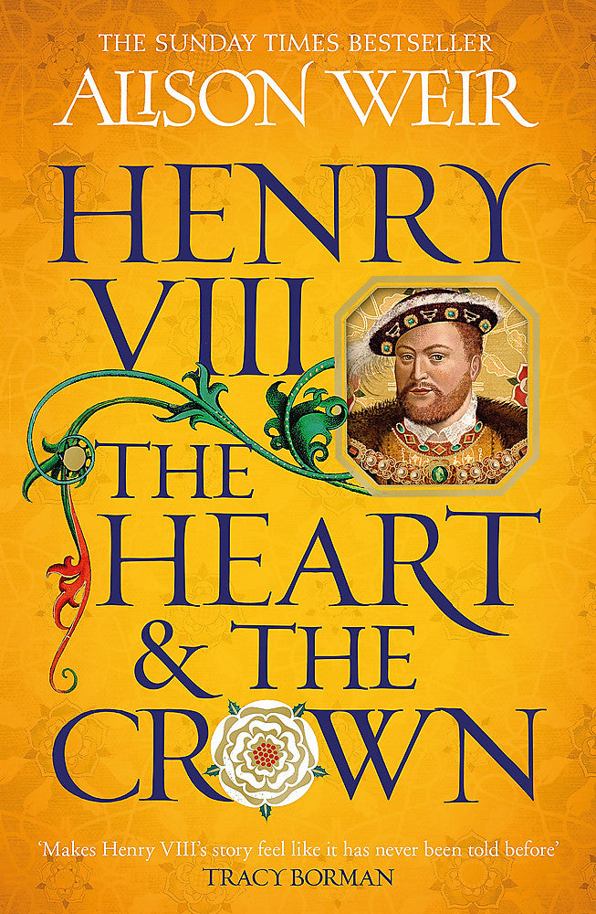 Henry VIII: The Heart and the Crown