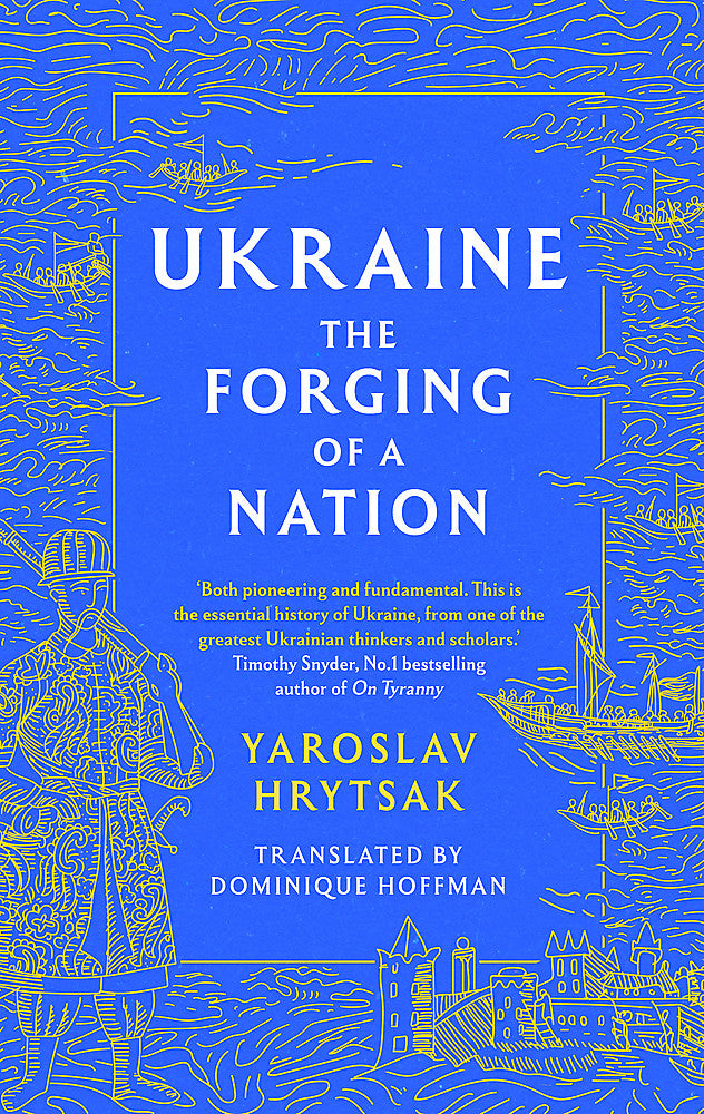 UKRAINE The Forging of a Nation