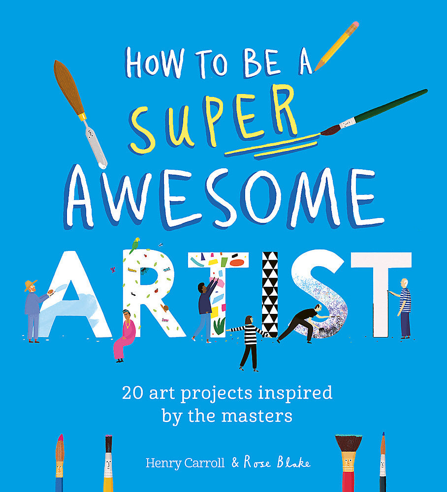 How to Be a Super Awesome Artist
