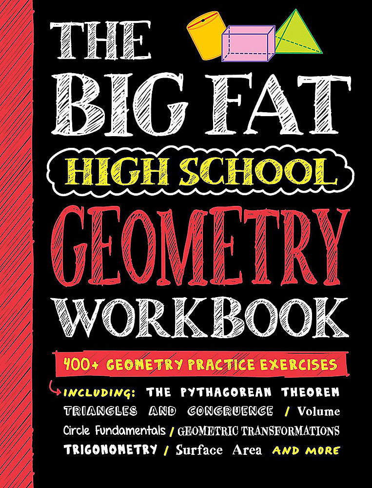 The Big Fat High School Geometry Workbook