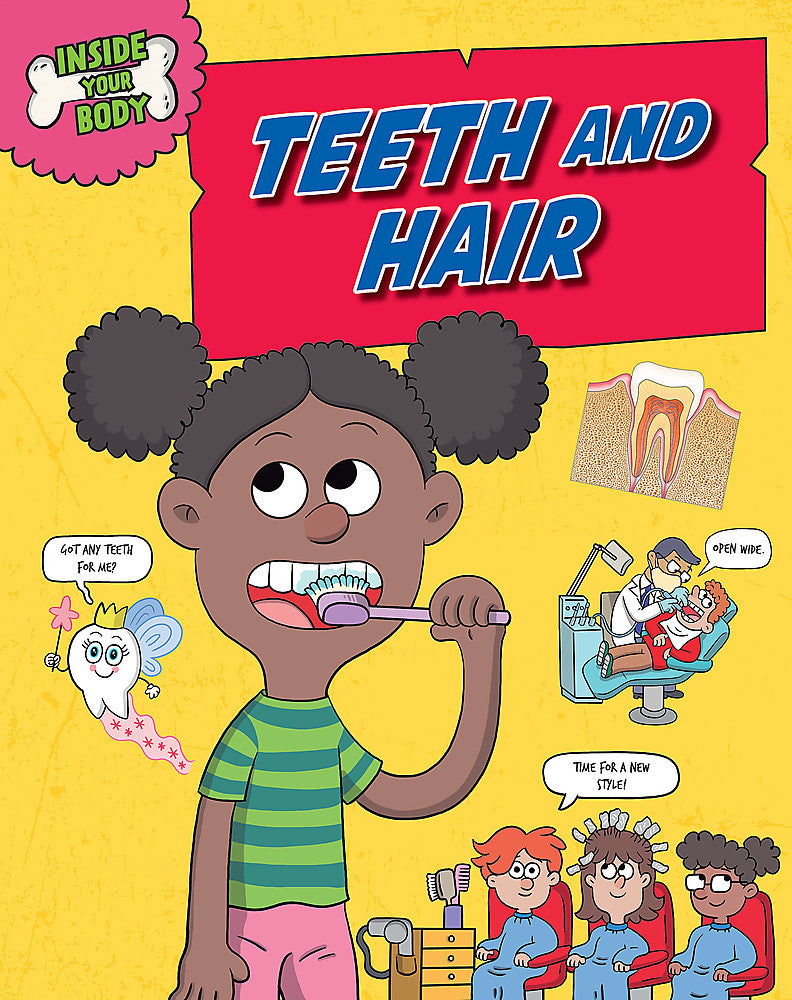 Inside Your Body: Teeth and Hair