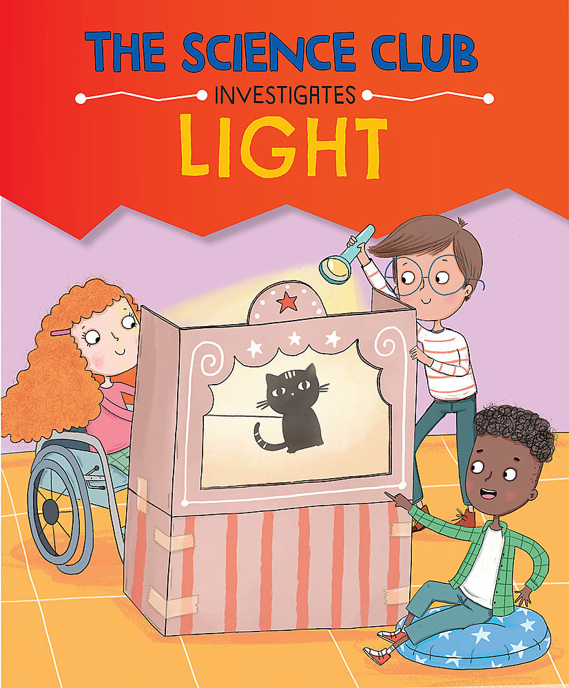 The Science Club Investigates: Light