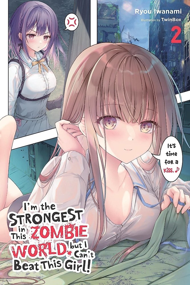 I'm the Strongest in This Zombie World, but I Can't Beat This Girl!, Vol. 2