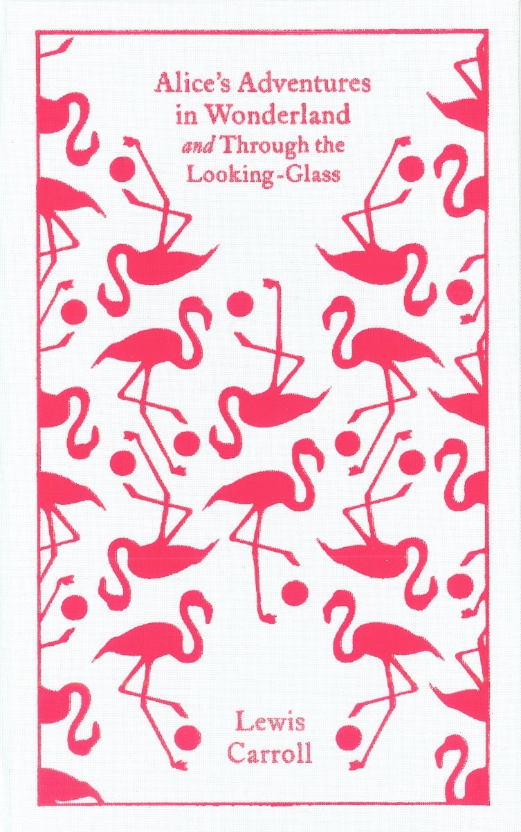 Alice's Adventures in Wonderland and Through the Looking Glass