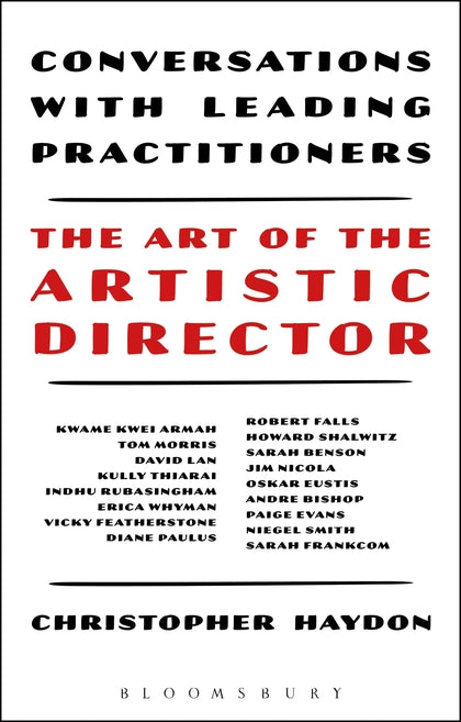 The Art of the Artistic Director: Conversations with Leading Practitioners