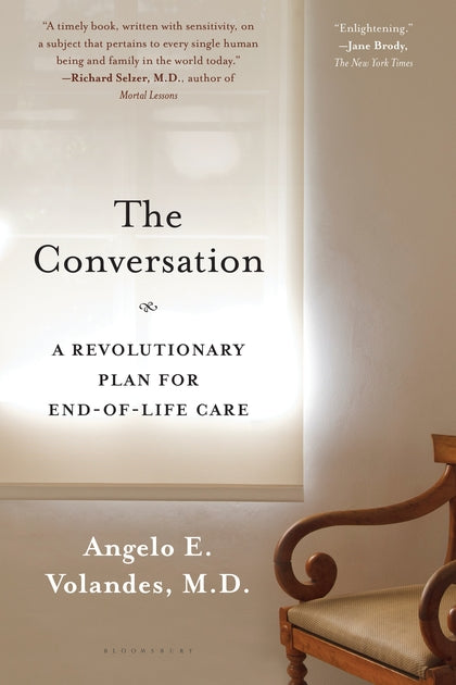 Conversation: A Revolutionary Plan for End-of-Life Care
