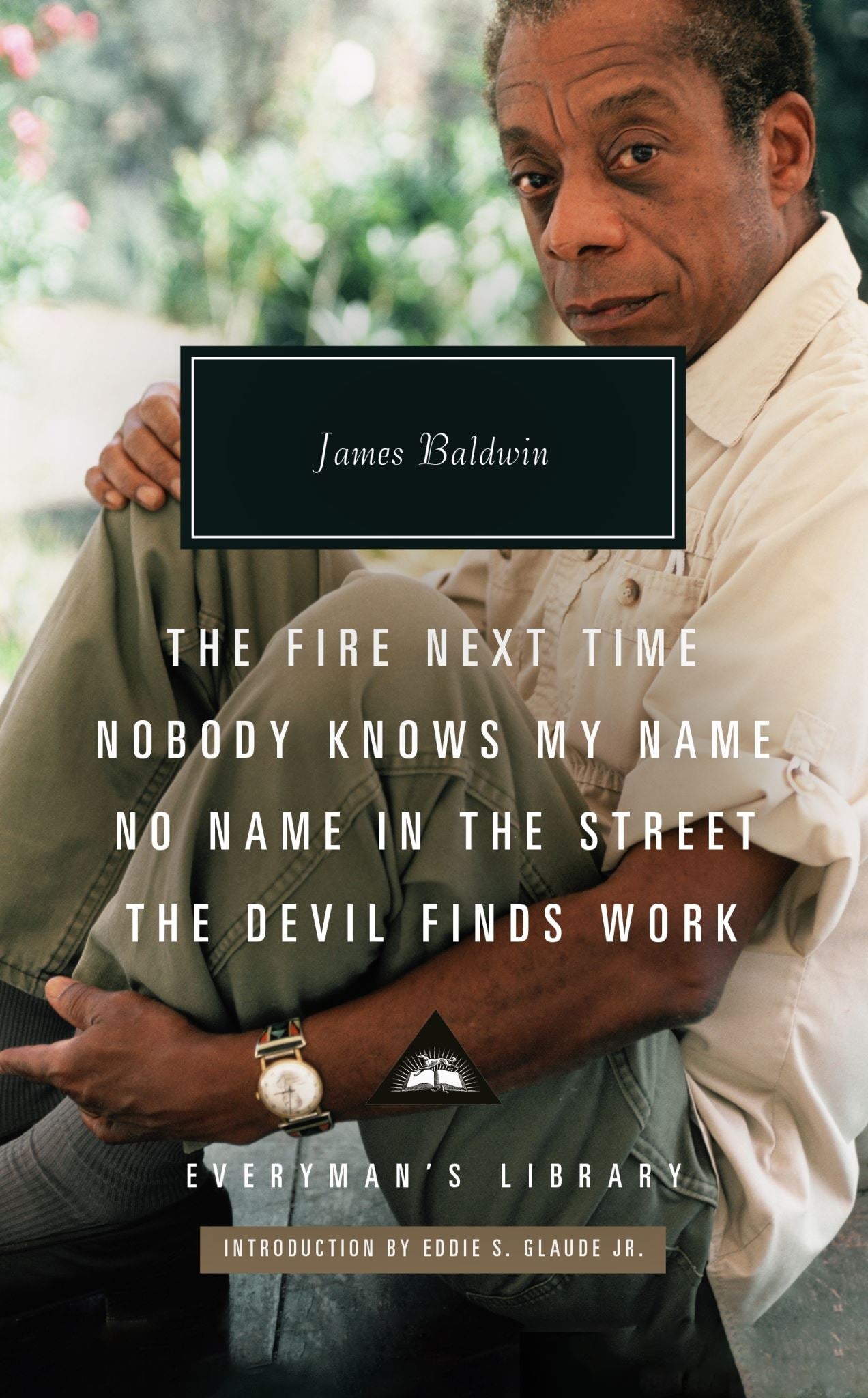 The Fire Next Time; Nobody Knows My Name ; No Name In The Street; The Devil Fi