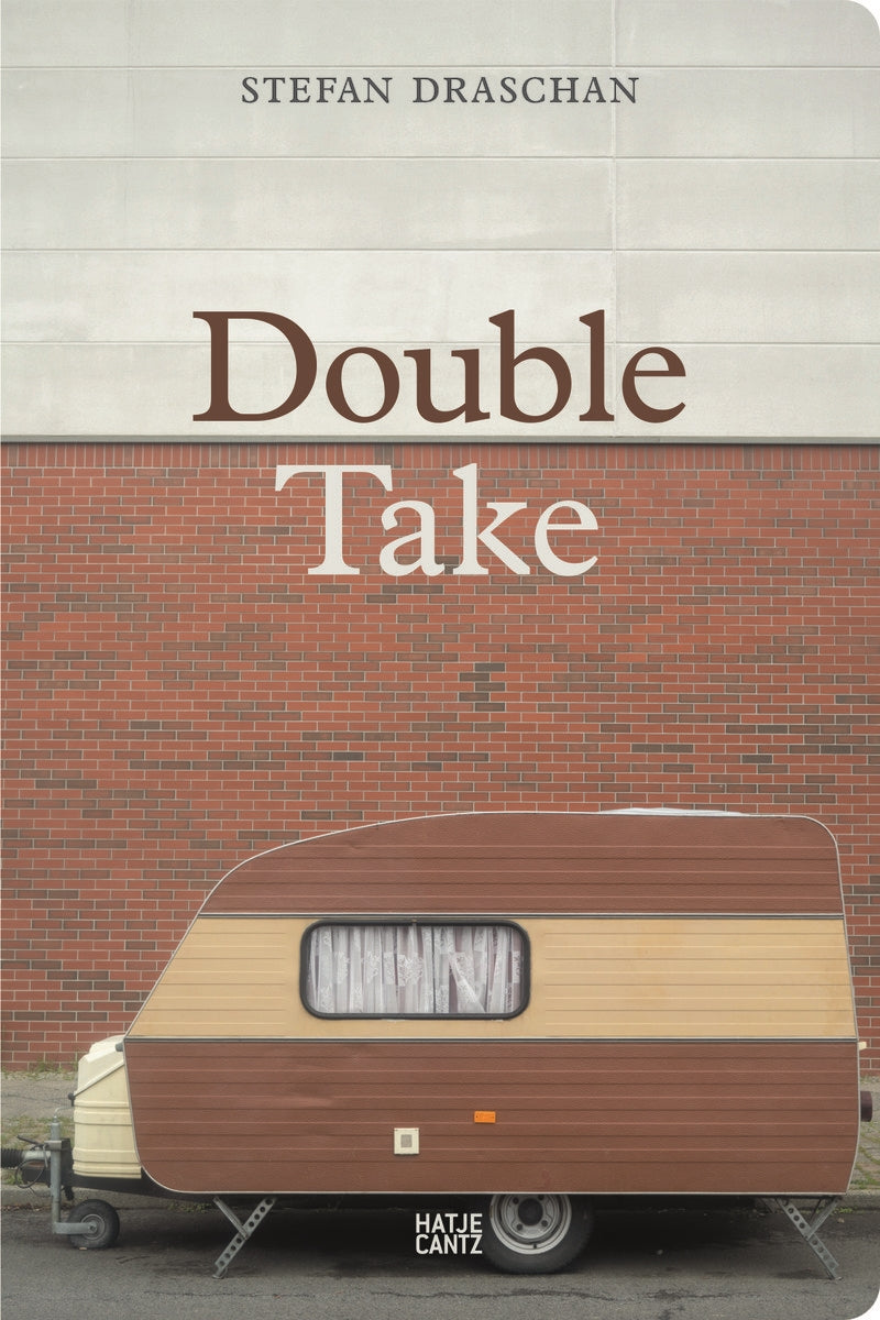 Stefan Draschan: Double Take (Bilingual edition)