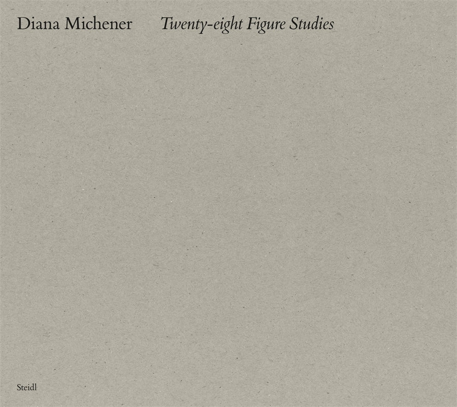 Diana Michener: Twenty Eight Figure Studies