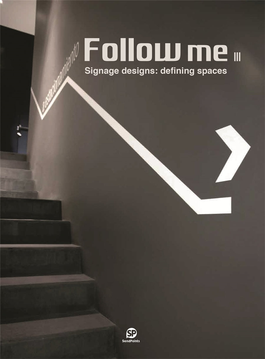 FOLLOW ME 3 - Signage designs: defining spaces