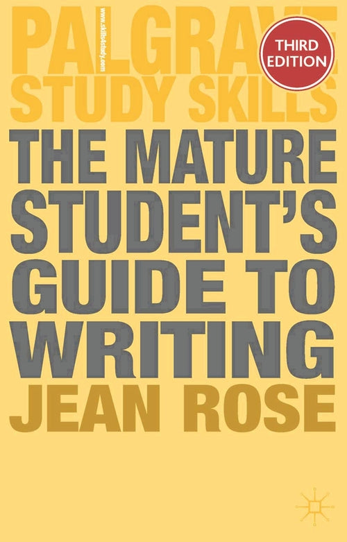 The Mature Student's Guide to Writing
