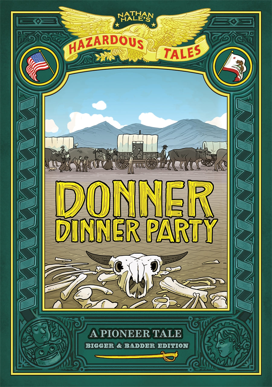 Donner Dinner Party (Nathan Hale's Hazardous Tales #3)