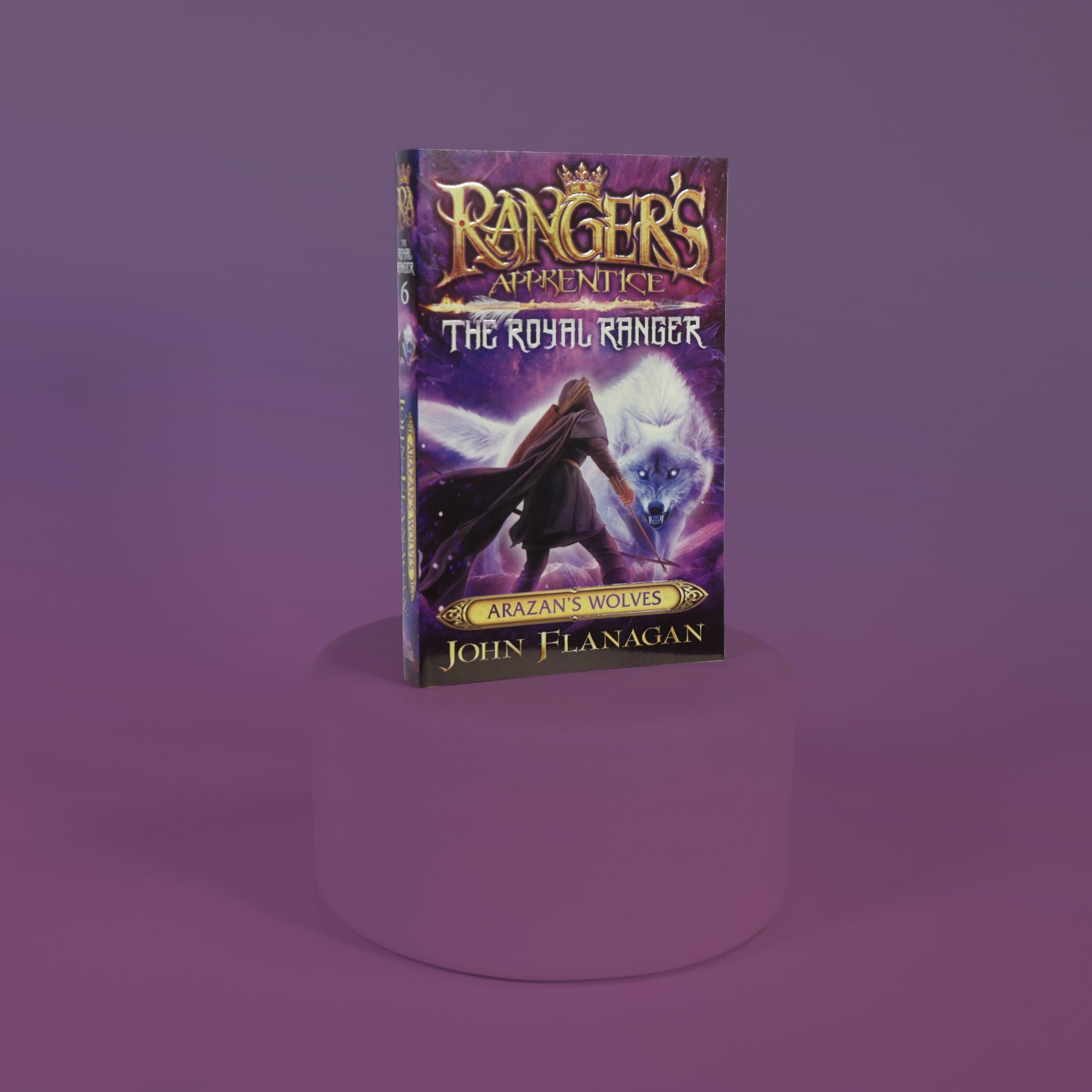 Ranger's Apprentice The Royal Ranger 6: Arazan's Wolves