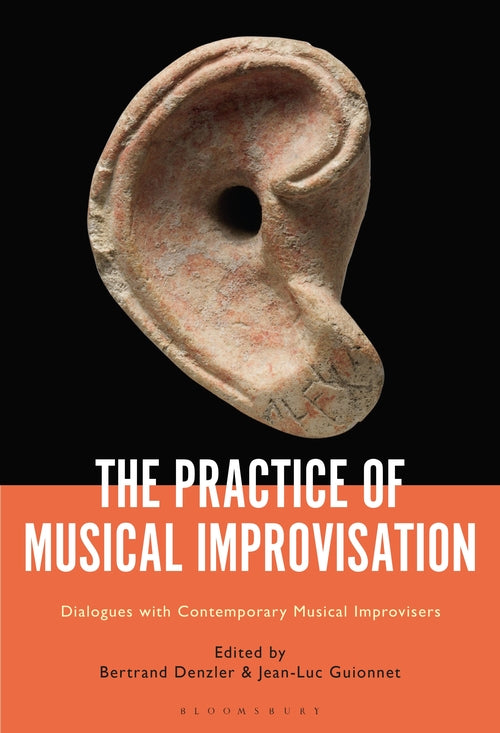 The Practice of Musical Improvisation: Dialogues with Contemporary Musical Impro