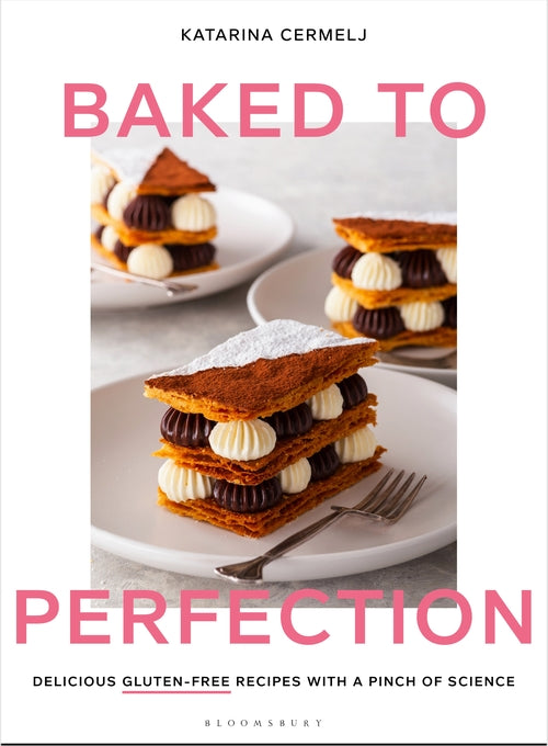 Baked to Perfection: Delicious gluten-free recipes, with a pinch of science