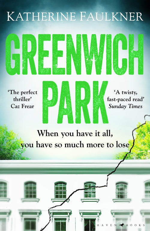 Greenwich Park: A twisty, compulsive debut thriller about friendships, lies and