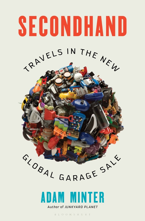 Secondhand: Travels in the New Global Garage Sale