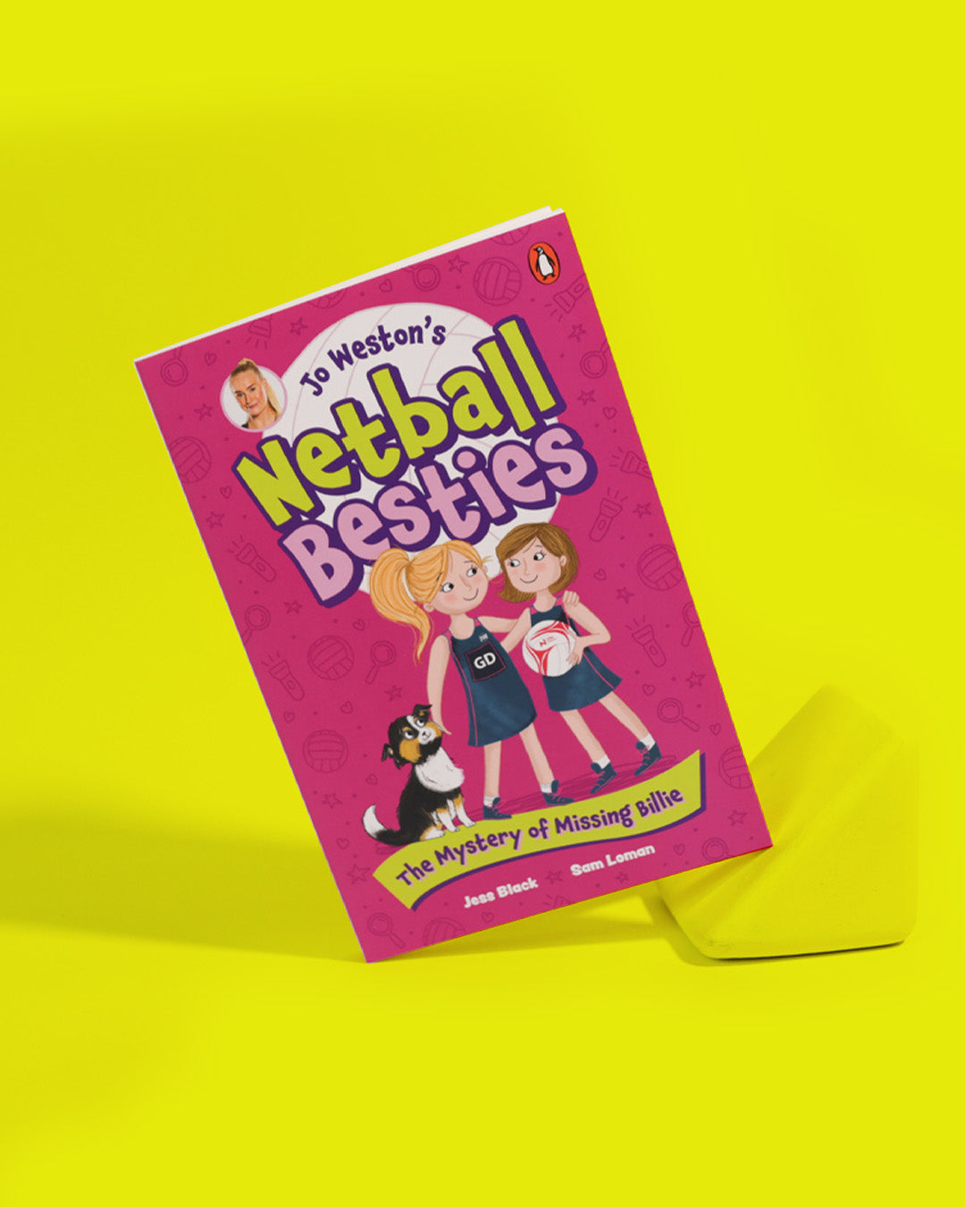 Jo Weston's Netball Besties 1: The Mystery of Missing Billie