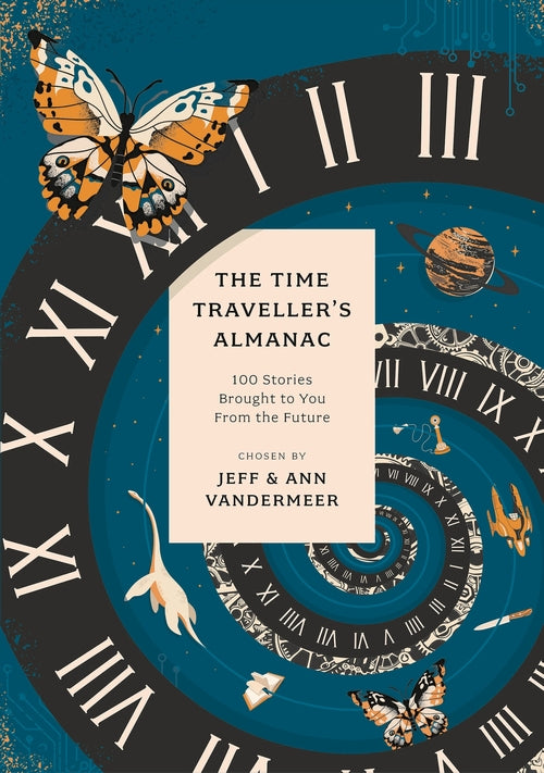 The Time Traveller's Almanac: 100 Stories Brought to You From the Future